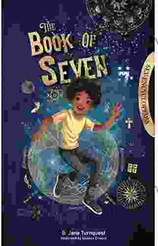 The Of Seven: Fun Fascinating Number Seventh Birthday Gift For A Seven Year Old Encyclopedia Child Co Authored Insight Middle Grade Educational