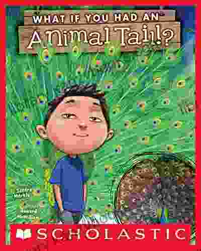 What If You Had An Animal Tail? (What If You Had ?)