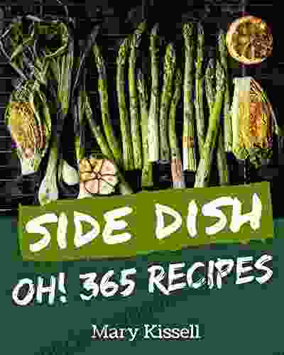 Oh 365 Side Dish Recipes: A Timeless Side Dish Cookbook