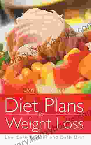 Diet Plans For Weight Loss: Low Carb Recipes And Dash Diet