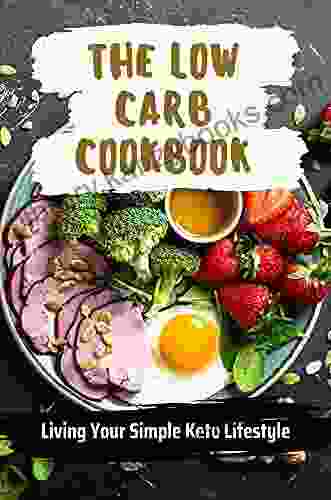 The Low Carb Cookbook: Living Your Simple Keto Lifestyle: Keto Soup