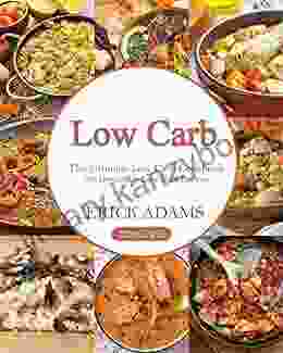 Low Carb: 700 Irresistible Low Carb Recipes: The Ultimate Low Carb Cookbook (Low Carb 3)