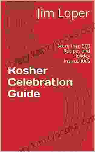 Kosher Celebration Guide: More Than 300 Recipes And Holiday Instructions