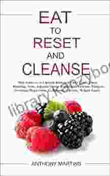 Eat To Reset And Cleanse