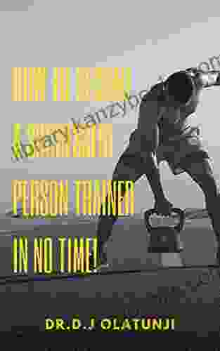 HOW TO BECOME A SUCCESSFUL PERSONAL TRAINER IN NO TIME