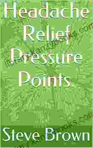 Headache Relief Pressure Points