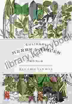 Culinary Herbs And Spices Of The World