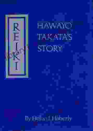 Reiki: Hawayo Takata S Story