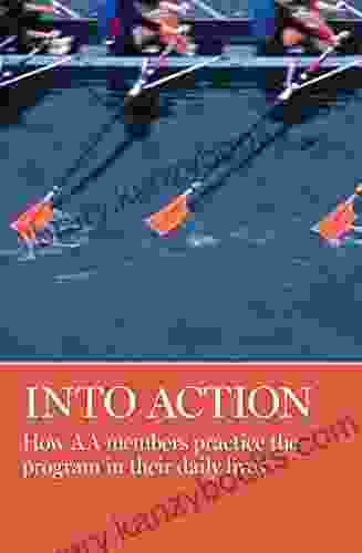 Into Action: How AA Members Practice The Program In Their Daily Lives