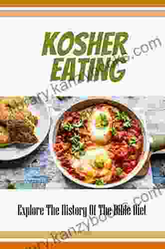 Kosher Eating: Explore The History Of The Bible Diet