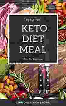 Keto Diet Meal Menu for Beginners: Quick Easy 80 Recipes steps by steps For Busy People on Keto Diet Health Energy be rid for fat heal one s body Regain Confidence