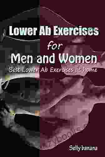 Lower Ab Exercises For Men And Women: Best Lower Ab Exercises At Home