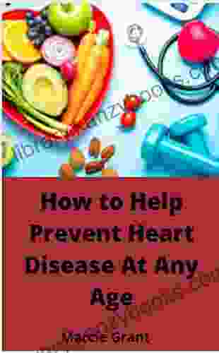 How To Help Prevent Heart Disease At Any Age