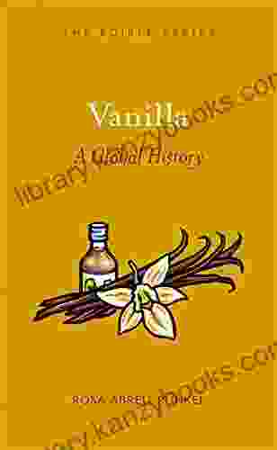 Vanilla: A Global History (Edible)